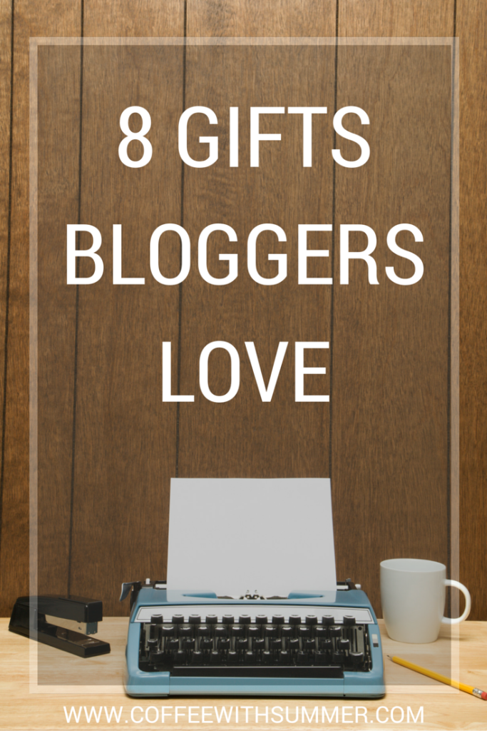 8 Gifts Bloggers Love | Coffee With Summer 