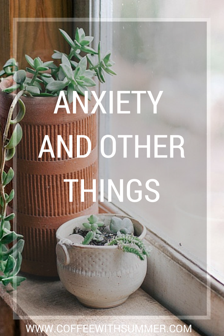 Anxiety And Other Things