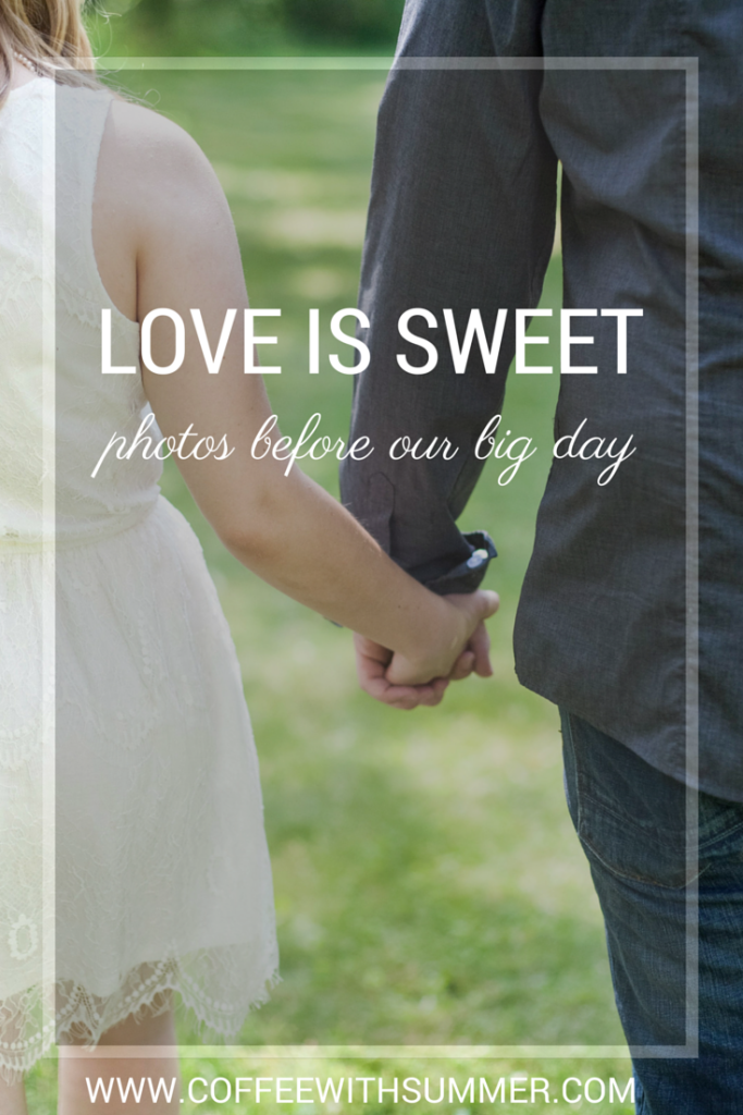 Love Is Sweet - Photos Before Our Big Day | Coffee With Summer