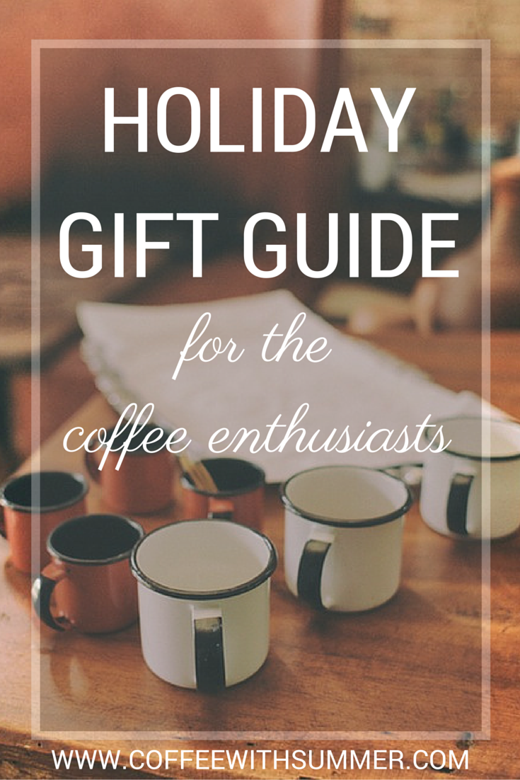 Holiday Gift Guide For The Coffee Enthusiasts
