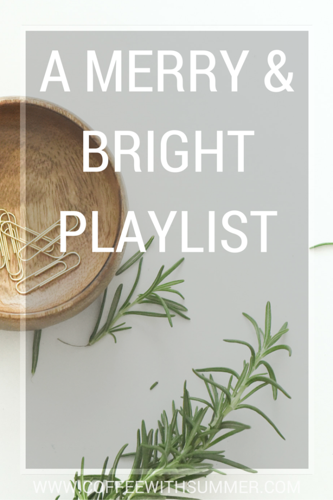 A Merry & Bright Playlist | Coffee With Summer