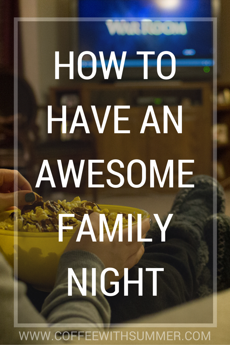 How To Have An Awesome Family Movie Night