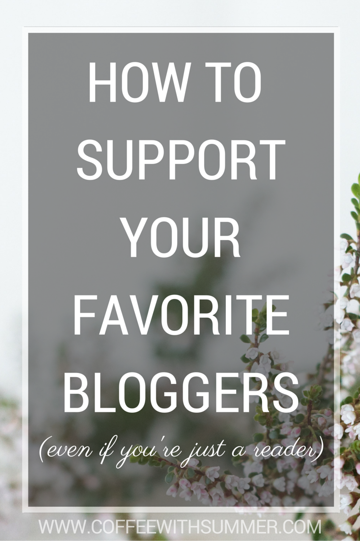 How To Support Your Favorite Bloggers (Even If You’re Only A Reader)