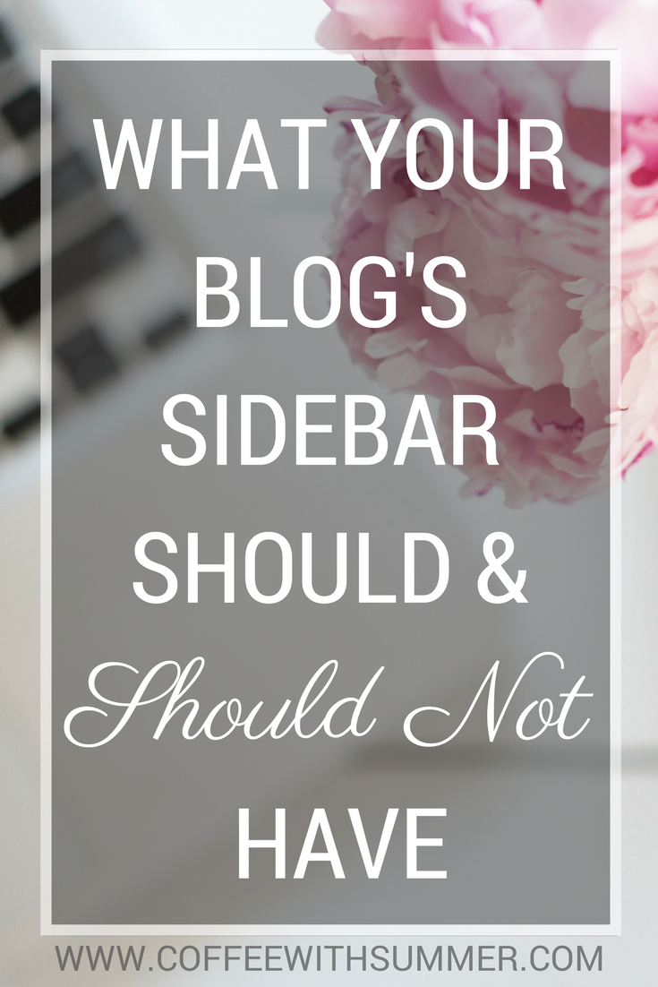 What Your Blog's Sidebar Should & Should Not Have | Coffee With Summer