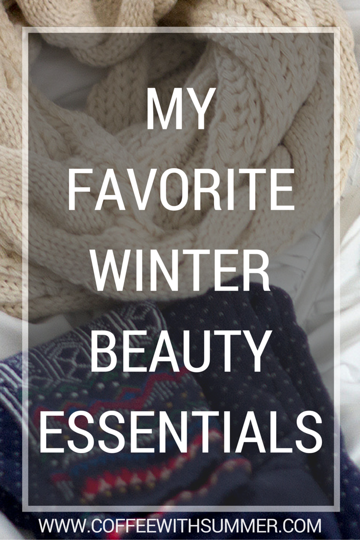 My Favorite Winter Beauty Essentials