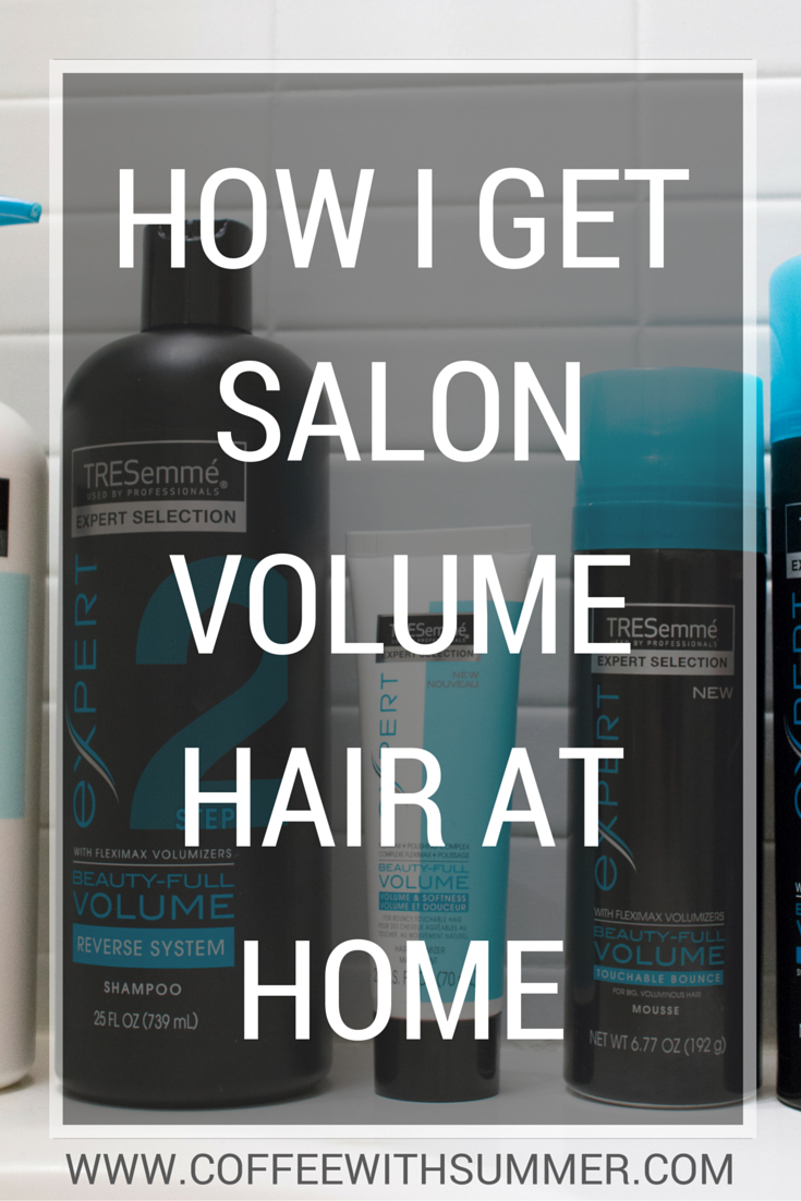 How I Get Salon Volume Hair At Home