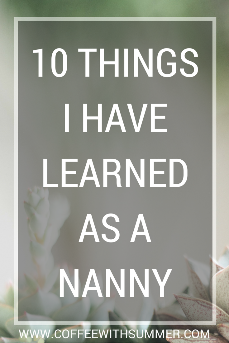 10 Things I Have Learned As A Nanny
