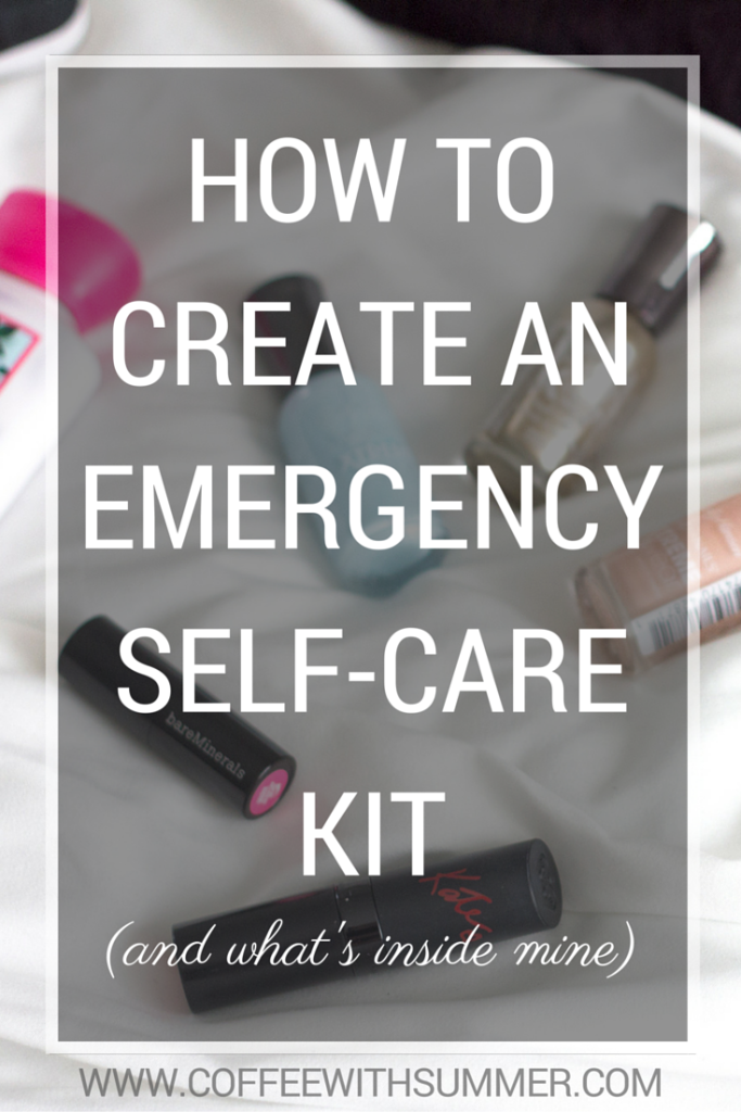 How To Create An Emergency Self-Care Kit