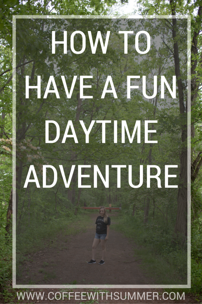 How To Have A Fun Daytime Adventure - Coffee With Summer