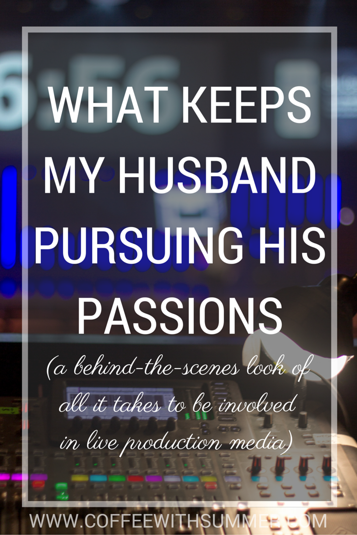 What Keeps My Husband Pursuing His Passions