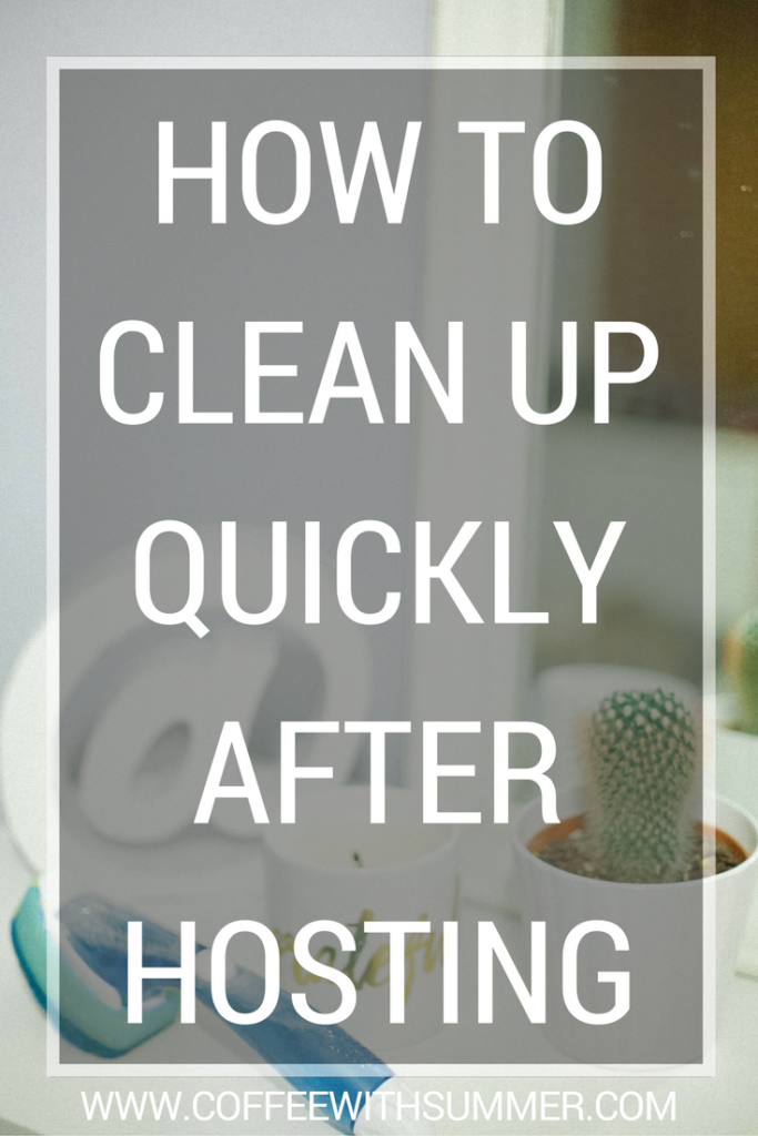 How To Clean Up Quickly After Hosting | Coffee With Summer