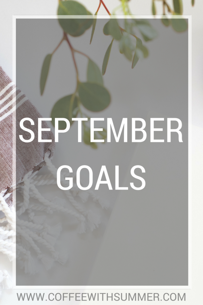 September Goals | Coffee With Summer