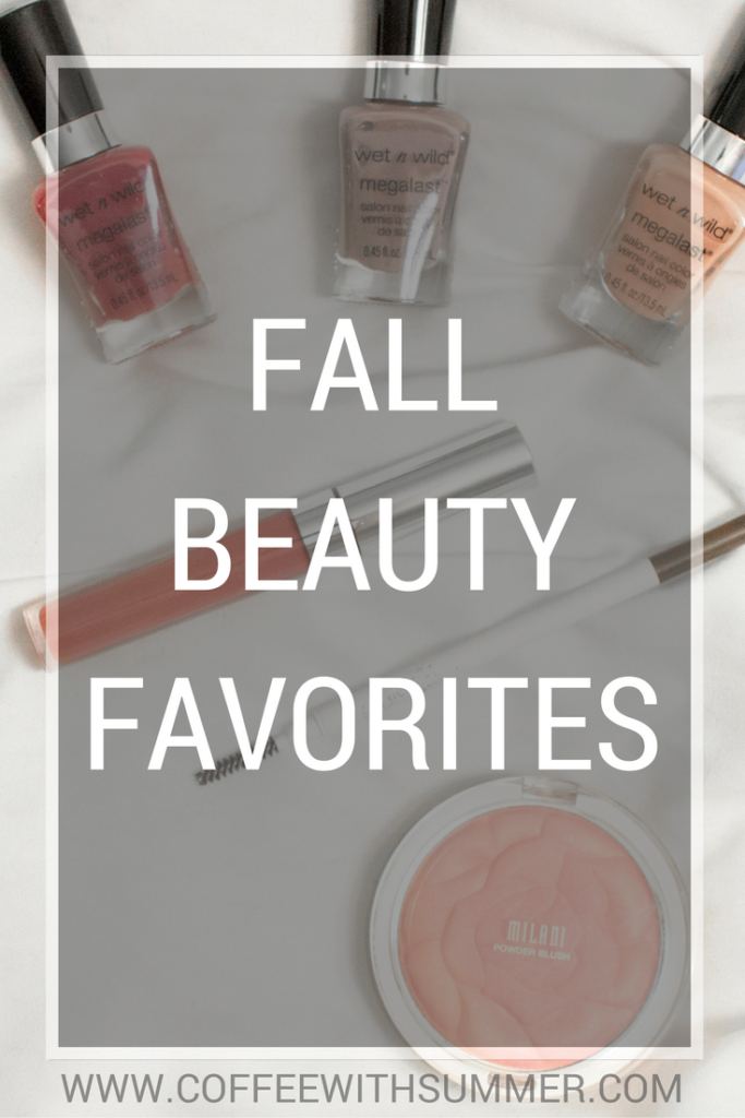 Fall Beauty Favorites | Coffee With Summer