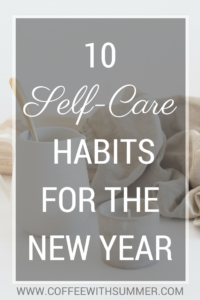 10 Self-Care Habits For The New Year | Coffee With Summer