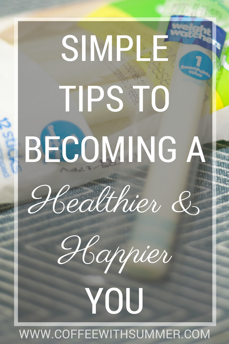 Simple Tips To Becoming A Healthier (And Happier) You