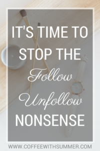 It's Time To Stop The FollowUnfollow Nonsense | Coffee With Summer