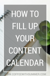 How To Fill Up Your Content Calendar | Coffee With Summer