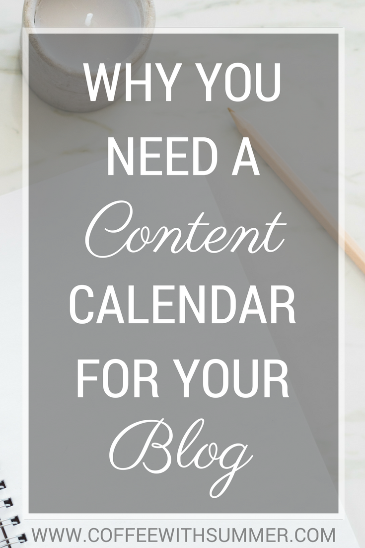 Why You Need A Content Calendar For Your Blog | Coffee With Summer