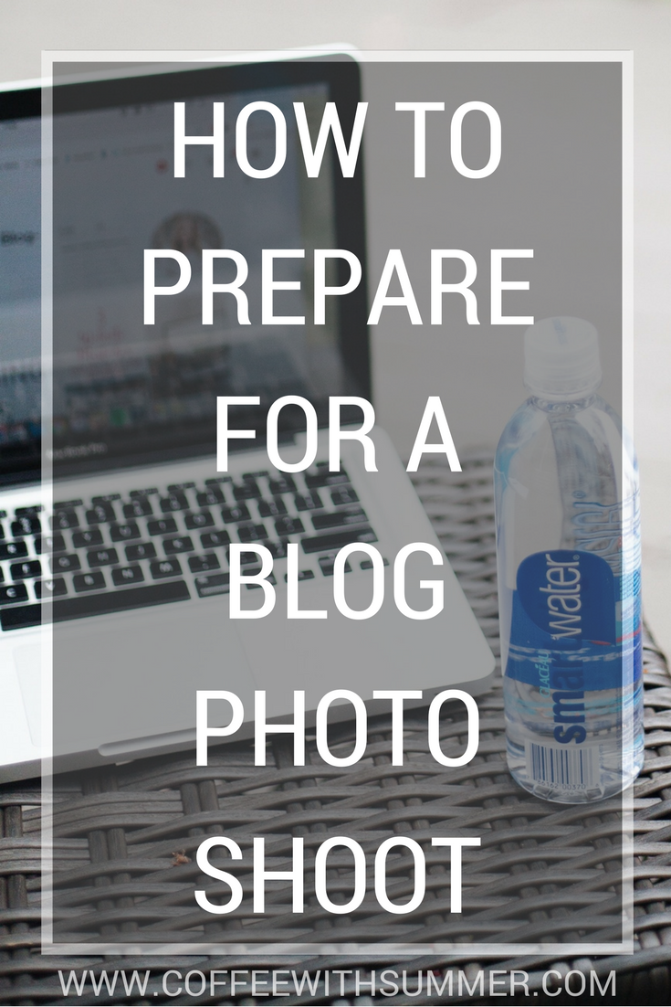 How To Prepare For A Blog Photo Shoot | Coffee With Summer