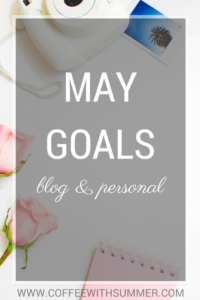 May Goals | Coffee With Summer