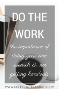 Do The Work | Coffee With Summer
