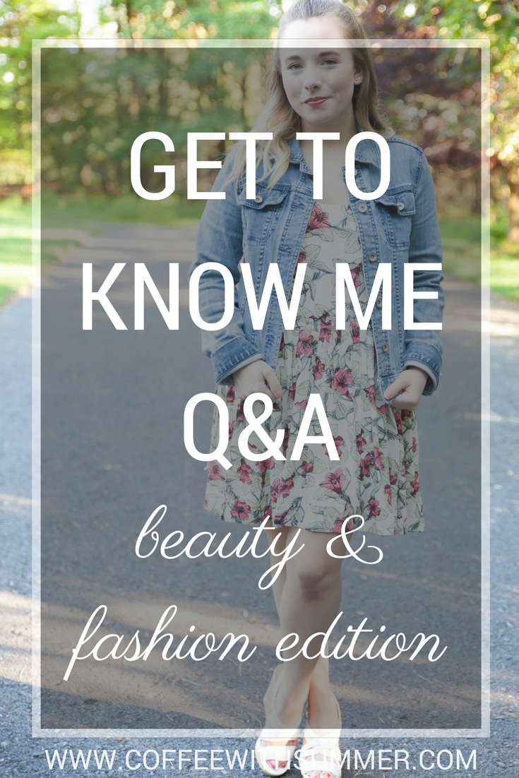 Get To Know Me Q&A (beauty & fashion edition) | Coffee With Summer