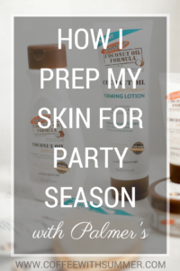 How I Prep My Skin For Party Season | Coffee With Summer