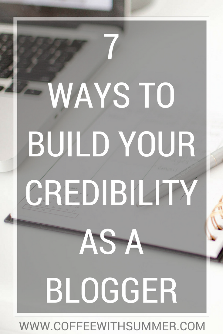 7 Ways To Build Your Credibility As A Blogger | Coffee With Summer