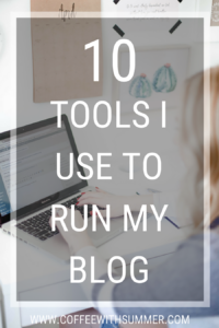 10 Tools I Use To Run My Blog