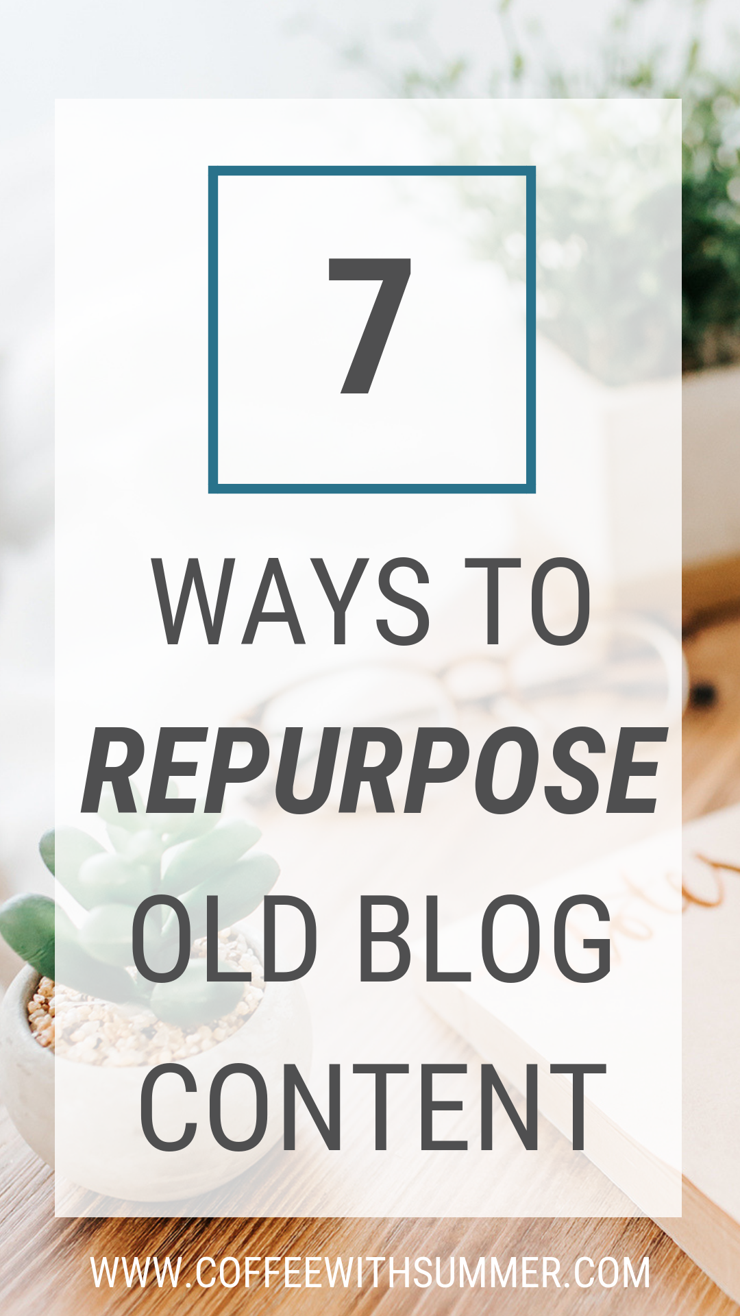7 Ways To Repurpose Old Blog Content