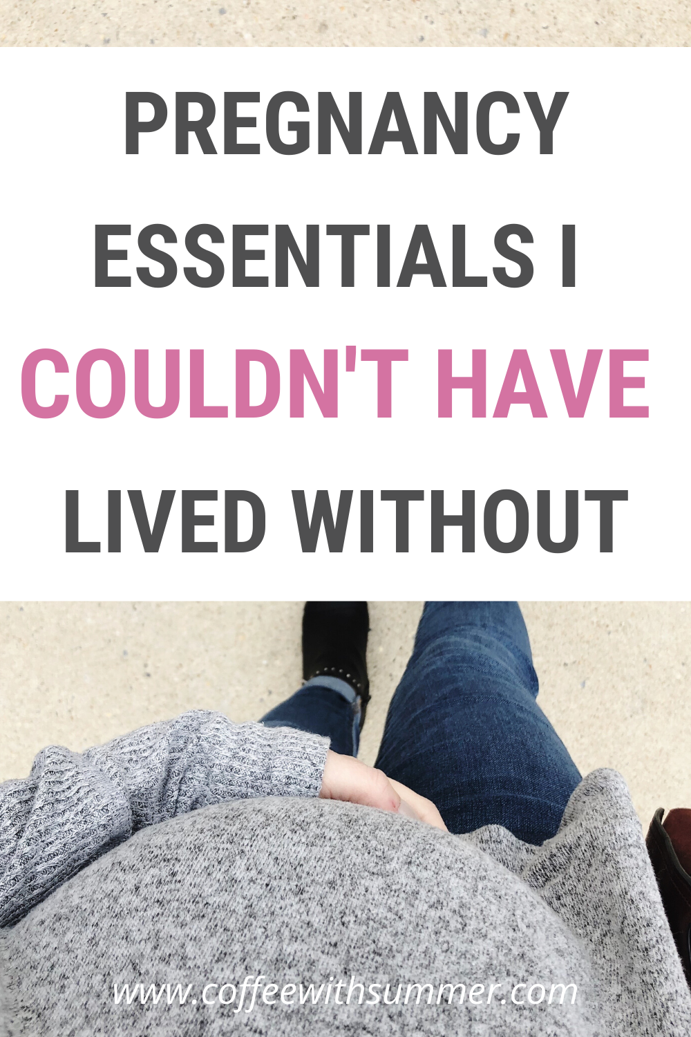 Pregnancy Essentials I Couldn't Have Survived Without