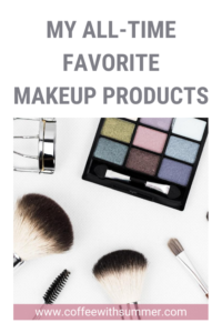 My All-Time Favorite Makeup Products