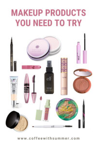 Makeup Products You Need To Try